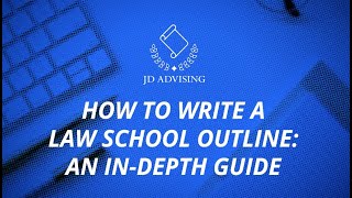 Full How to Write a Law School Outline  | An In Depth Guide Guide