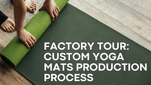 Factory Tour: Custom Yoga Mats Production Process | Custom Yoga Mat Manufacturer