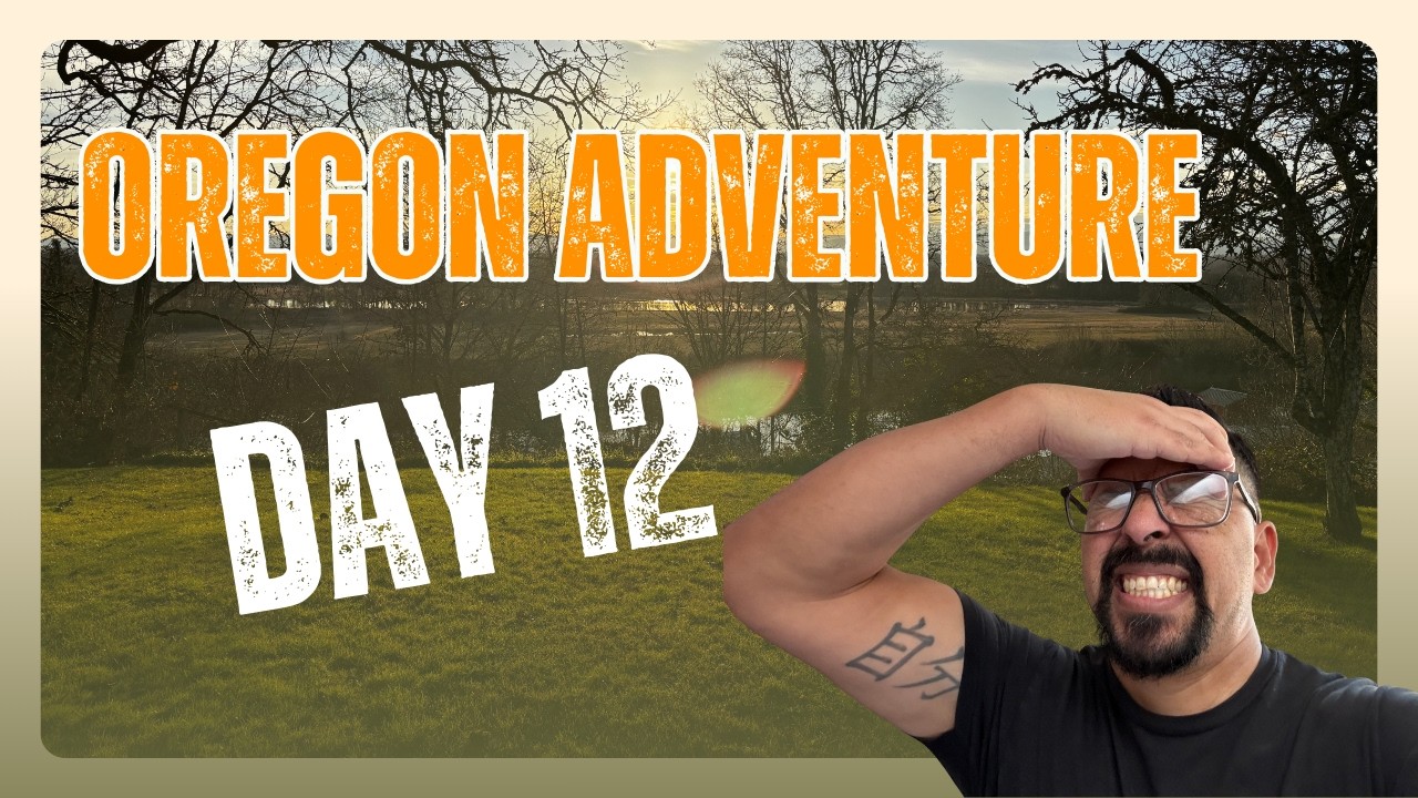 New Adventure | Oregon Day 12 I had a meltdown!