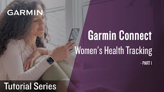 Tutorial - Garmin Connect App | Women's Health Features - PART 1 screenshot 3