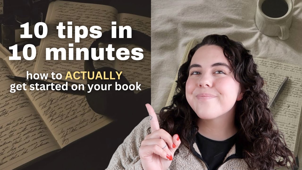 🏼 how to start writing your book *10 tips in 10 minutes!* - YouTube