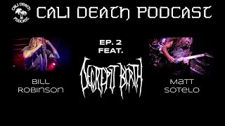 Episode 2  Decrepit Birth matt Sotelo Bill Robinson