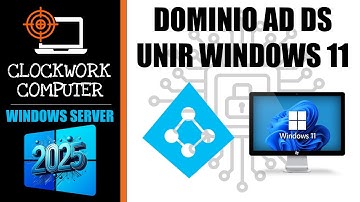 🚀WINDOWS SERVER 2025🛠️ PROMOVER A DOMINIO y UNIR WINDOWS 11