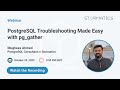 Webinar Promo: PostgreSQL Troubleshooting Made Easy with pg_gather