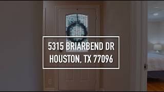 5315 Briarbend Drive Houston, TX 77096
