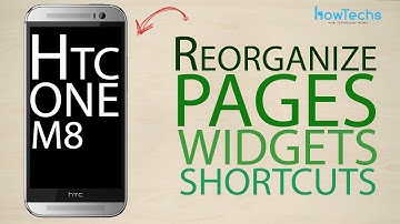 HTC One M8 - How to reorganize page, app and widget