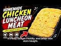 Homemade Chicken Luncheon Meat | Easy, Soft &amp; Juicy