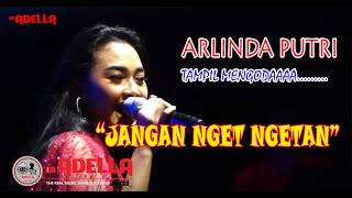 #OmAdella Terbaru - Jangan Nget Ngetan - Arlinda Putri