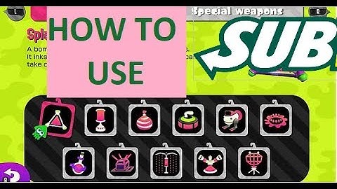 Splatoon 2 - How to use every Sub Weapon
