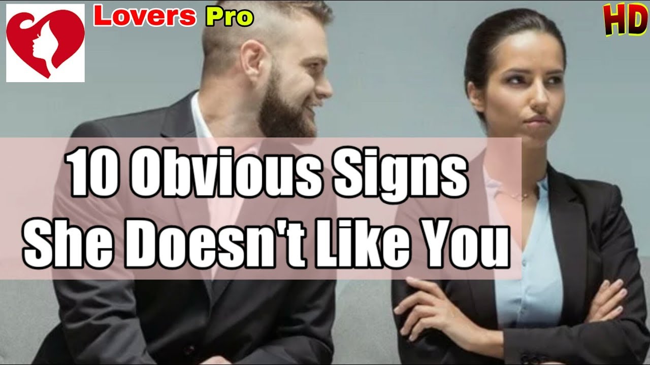 10 Obvious Signs She Doesn T Like You Signs She S Not Interested In You Signs She S Not Into