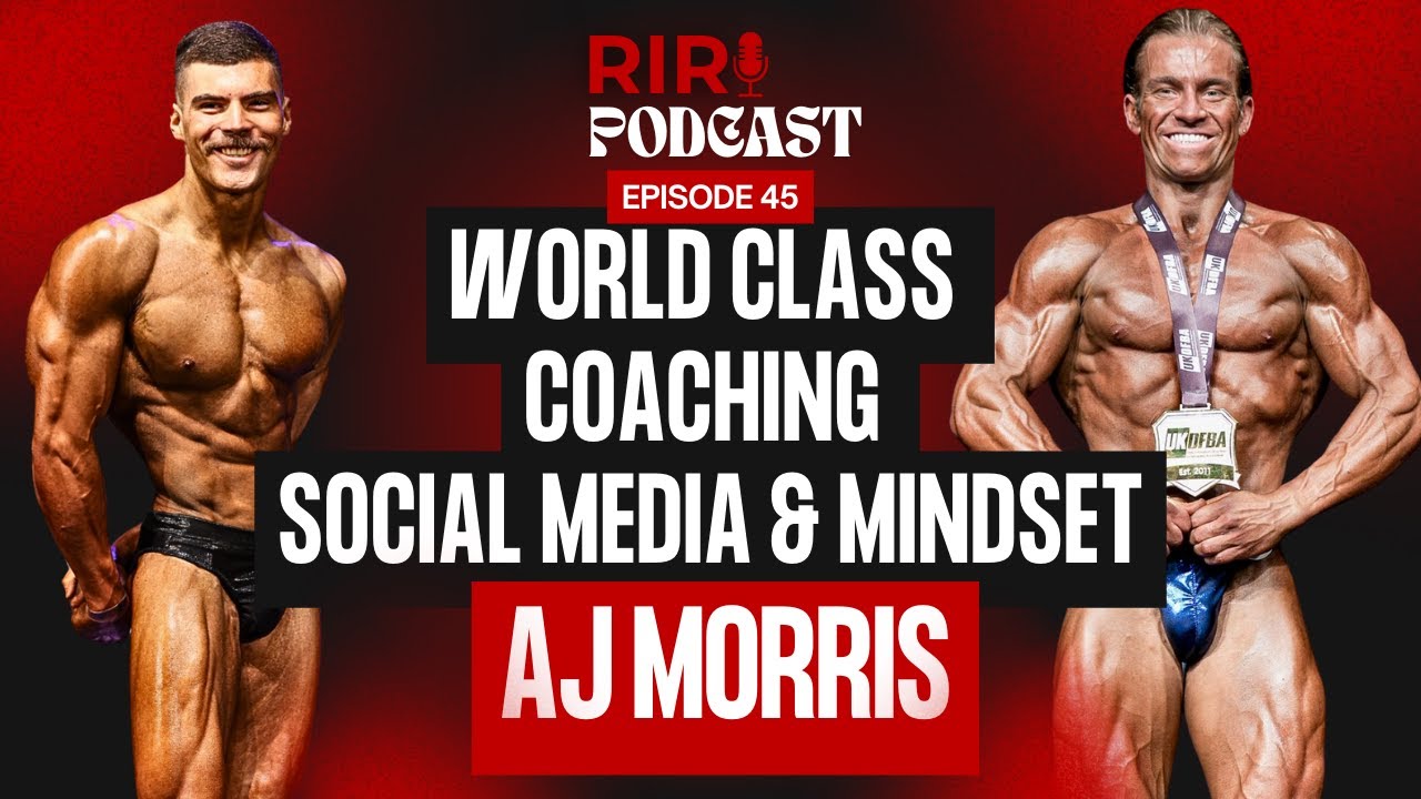 #45 AJ MORRIS — Long-Term Coaching, Building Trust & Playing the Long Game | RIR 0 Podcast