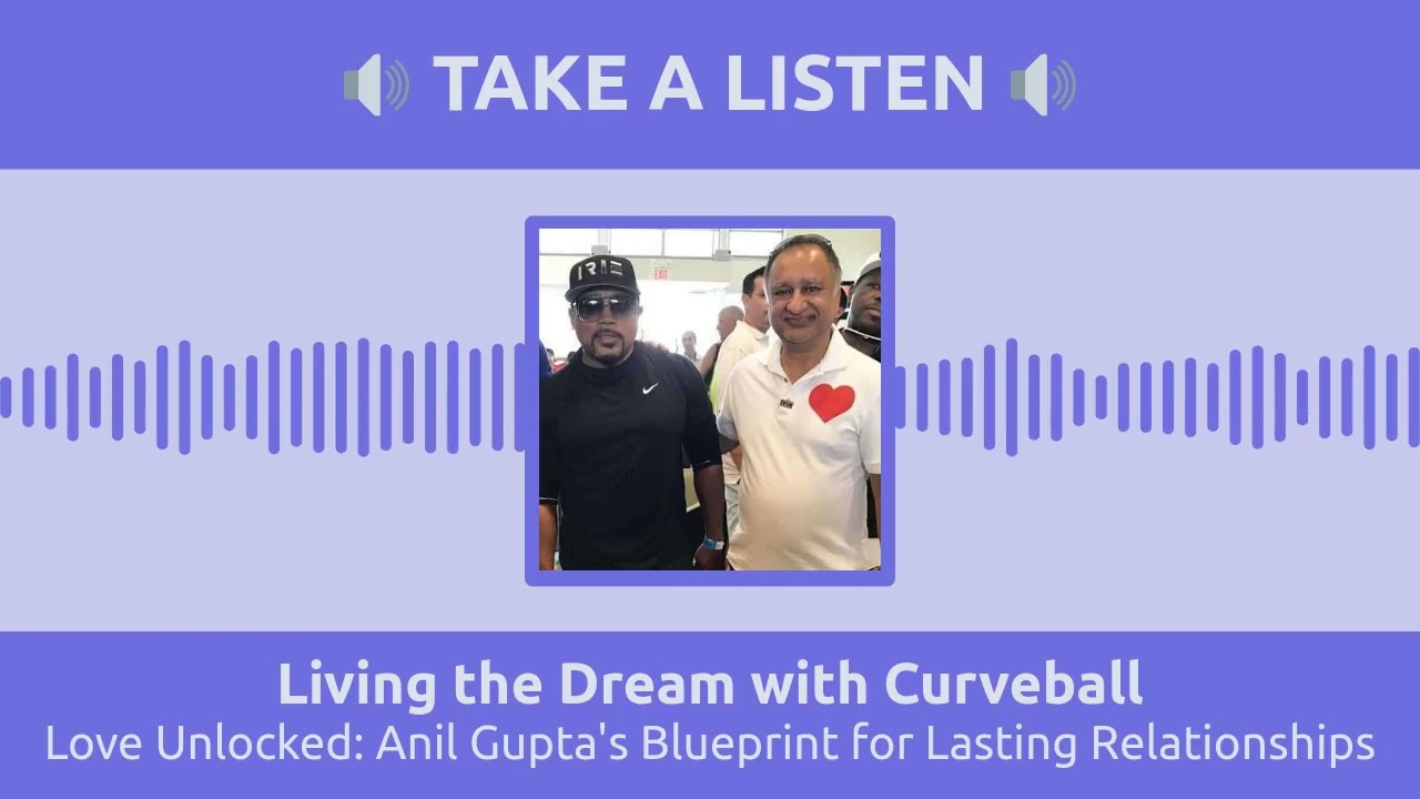 December 08 - Love Unlocked: Anil Gupta's Blueprint for Lasting Relationships - Full - Take a Listen