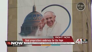 The Now KC: Final Preparations Underway for Pope