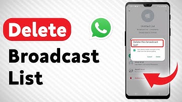 How To Delete Broadcast List On WhatsApp - Full Guide