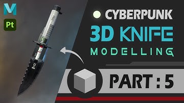 How to Make 3D Knife in Maya / Substance (Modelling) | PART: 5  #3d #youtube