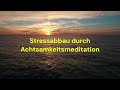 Kirsten Peetz - Stressabbau durch Achtsamkeitsmeditation: Eine Reise zur inneren Ruhe