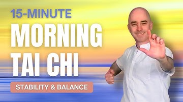 15-Minute Morning Tai Chi Flow | Build Stability, Balance & Confidence