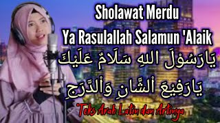 Sholawat merdu Ya Rasulullah Salamun 'Alaik| Teks Arab Latin &Artinya