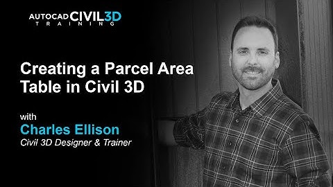 Creating a Parcel Area Table in Civil 3D