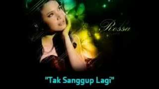 Tak Sanggup Lagi - Rossa KARAOKE Original (Female Key) Nada Wanita