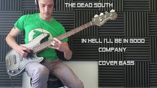 Video thumbnail of "cover BASS IN HELL ILL BE IN GOOD COMPANY THE DEAD SOUTH"