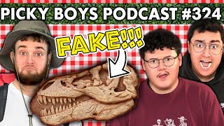 Scientists CONFIRMED Dinosaurs Arn’t Real?!?! - Picky Boys Podcast #324