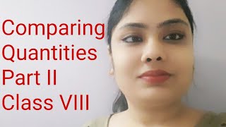 Comparing Quantities | NCERT | Part II | Class VIIl