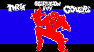 Three Operation Ivy Covers (Unity. Hedgecore. One Of These Days)