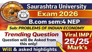 Problem Of Indian Economy | B.Com Sem 4 | IMP Session 🔥 Sau. Univ. | 25/25 Marks Guaranteed💯