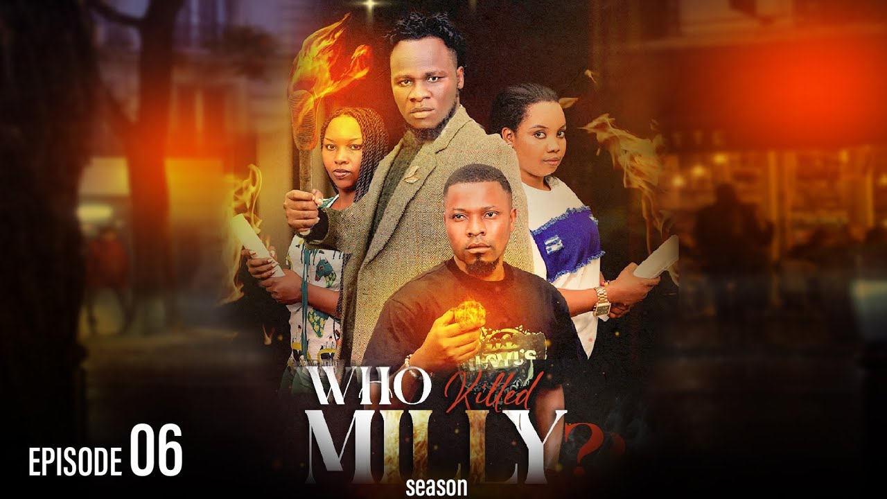 WHO KILLED MILLY EP 6