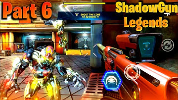 Shadowgun Legends - Gameplay Walkthrough - Part 6(Android,iOS)