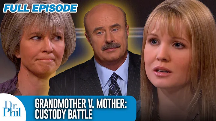 Grandmother V. Mother: Custody Battle | FULL EPISODE | Dr. Phil