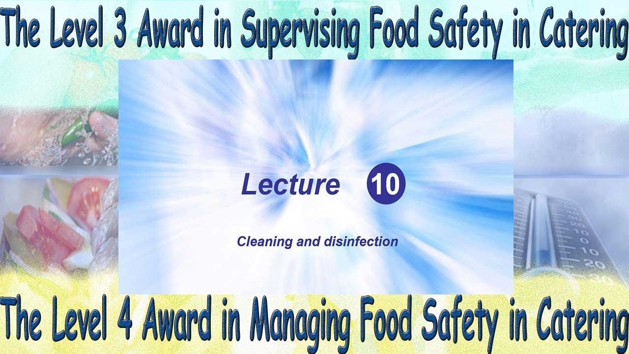 Lecture 10 Level 4 Award in Managing Food Safety in Catering