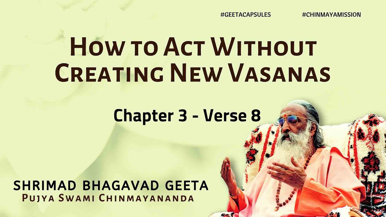 Bhagavad Geeta - How to Act Without Creating New Vasanas (Chapter 3 ...