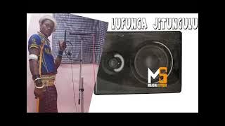 LUFUNGA  JITUNGULU -  MAYIKU 0782415407 PRD BY  MBASHA STUDIO
