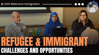 Refugee & Immigrant Challenges and Opportunities @ 10th Baltimore Immigration.