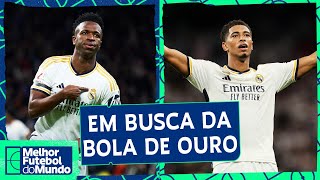 VINI JR ou BELLINGHAM: quem está mais perto da Bola de Ouro? - Melhor Futebol do Mundo (30/05/24)