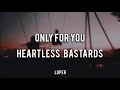 Only for you - Heartless Bastards (Sub español)