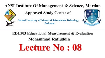Lecture 8   EDU303 Educational Measurement and Evaluation