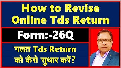 How to Revise Online Tds Return | Tds Revise Return | Correction in Tds Return