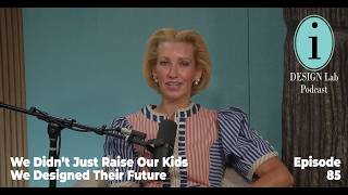 We Didn’t Just Raise Our Kids We Designed Their Future