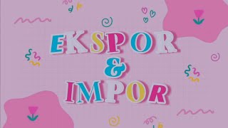 Mengenal Eskpor dan Impor: Pengertian, Manfaat, Hambatan, dan Prospek pada Zaman Digital