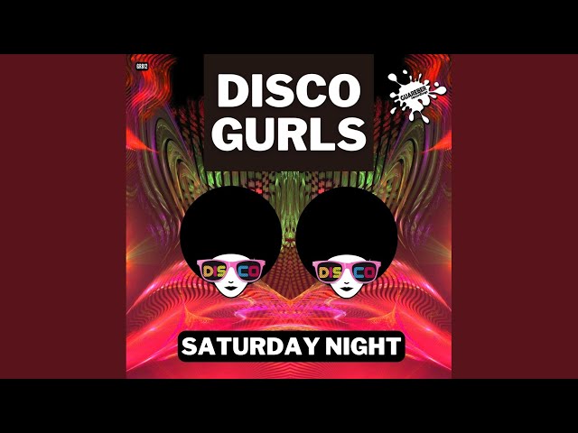 Disco Gurls - Saturday Night