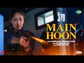 Main Hoon | Article 370 | Yami Gautam | Priyamani | Shashwat Sachdev | Sanjith Hegde