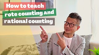 How to teach Rote Counting and Rational Counting