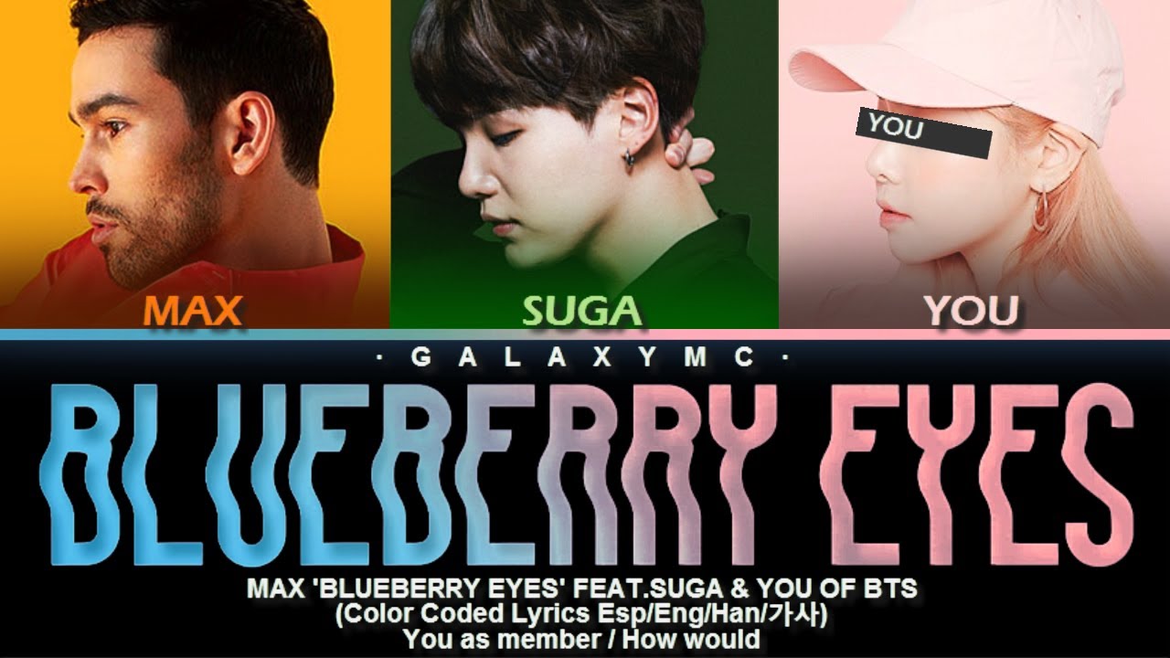 Feat suga of bts. Blueberry Eyes (feat. Suga of BTS)Max feat. Suga. Max ft suga "Blueberry Eyes" обложка. Blueberry Eyes feat. Suga. Blueberry Eyes feat. Suga of BTS.