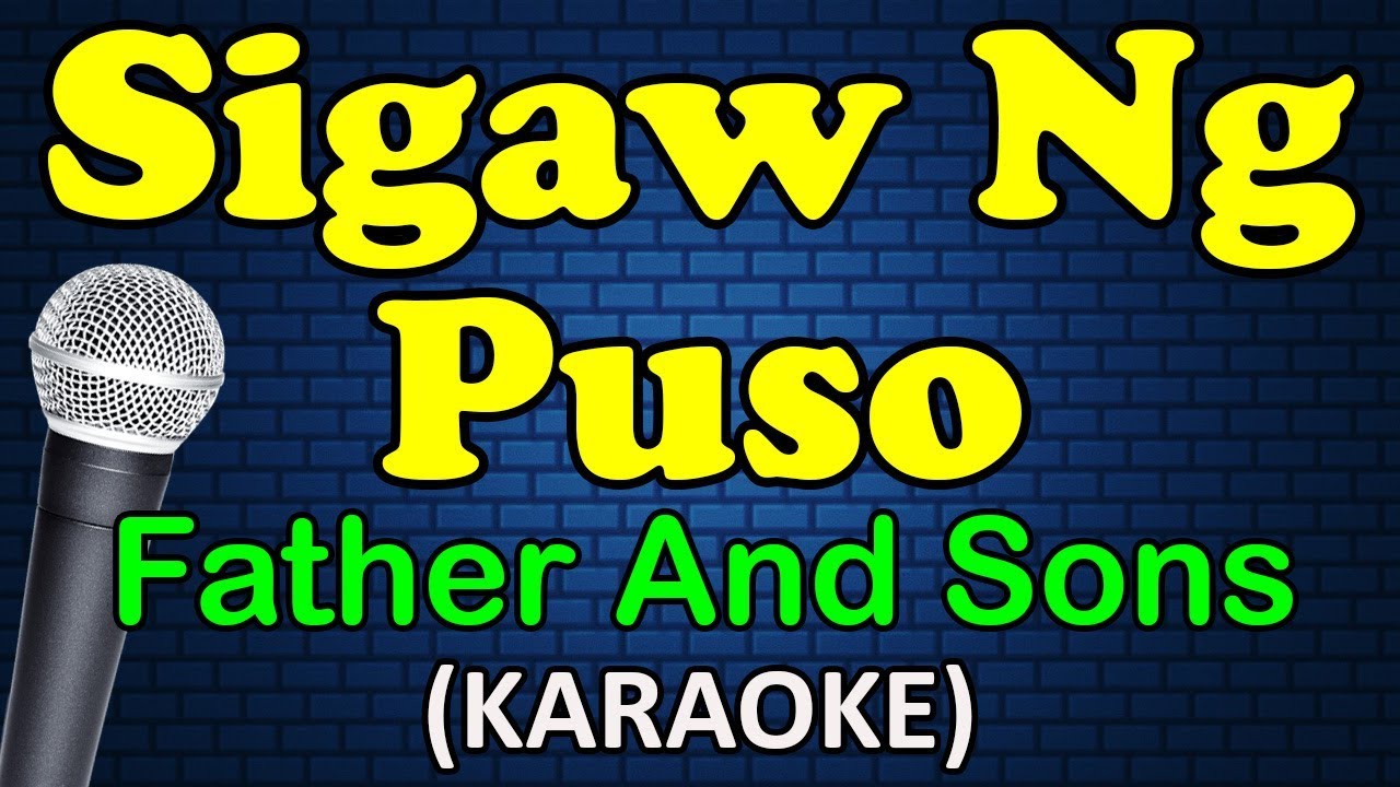 SIGAW NG PUSO   Father and Sons HD Karaoke