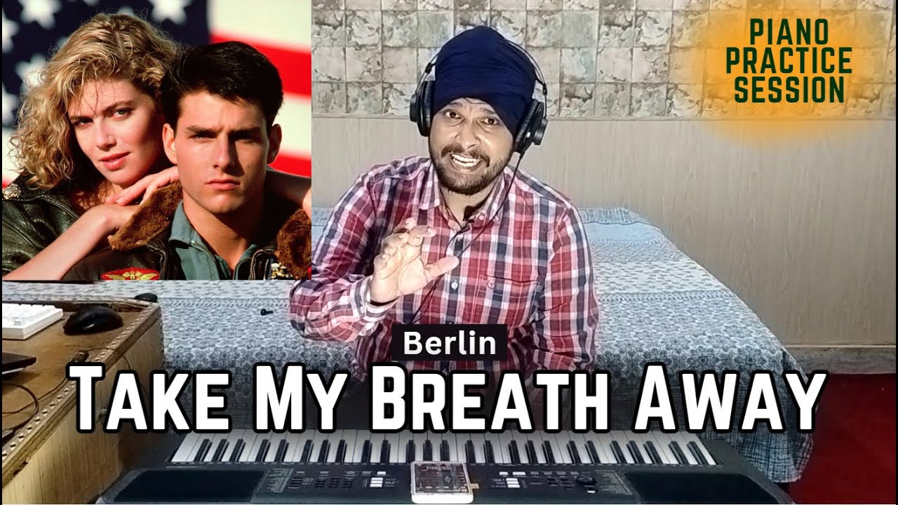 Take My Breath Away by Berlin Piano Practice | 1989 TOPGUN MOVIE SONG | 