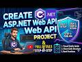 How to Create ASP.NET Web API Project from Start 🔥 | Step by Step