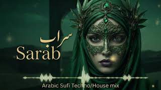   2026سراب | Deep Arabic Sufi Techno &amp; House Mix 